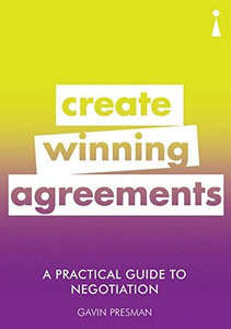 A Practical Guide to Negotiation: Create Winning Agreements - Paperback