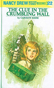 Nancy Drew 22: the Clue in the Crumbling Wall - Hardback