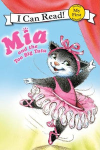 I Can Read : Mia and the Too Big Tutu - Paperback