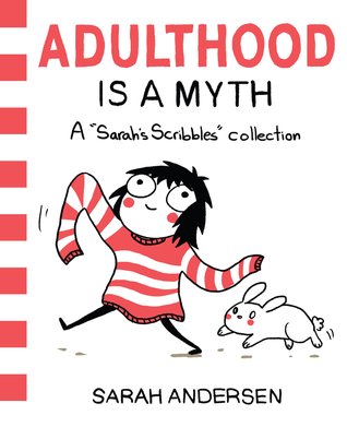 Adulthood Is a Myth: A Sarah's Scribbles Collection (Graphic Novel) - Paperback