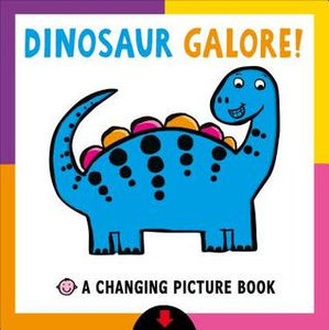 Dinosaur Galore!: A Changing Picture Book - Board Book - Kool Skool The Bookstore