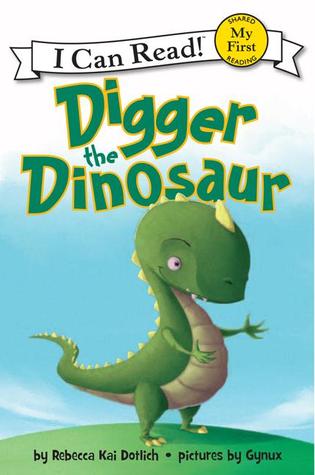 My First I Can Read : Digger the Dinosaur - Paperback