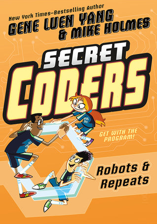 Secret Coders #4 : Secret Coders: Robots & Repeats - Paperback