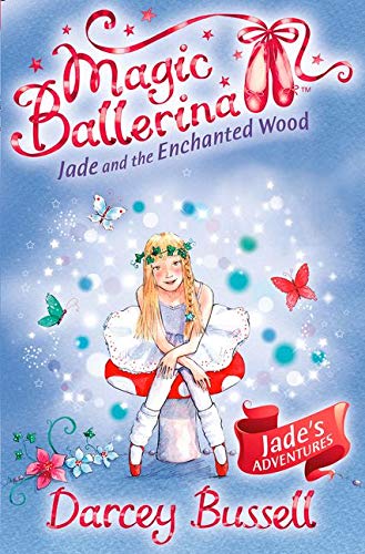 Magic Ballerina #19 : Jade and the Enchanted Wood - Paperback