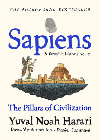 Sapiens A Graphic History, Volume 2 : The Pillars of Civilization - Hardback
