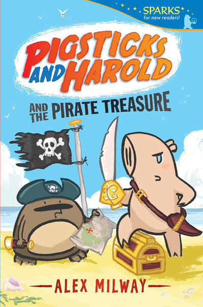 SPARKS FOR NEW READERS : PIGSTICKS AND HAROLD AND THE PIRATE TREASURE