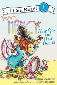 I Can Read Level 1 : Fancy Nancy: Hair Dos and Hair Don'ts - Paperback