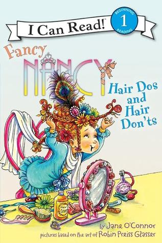 I Can Read Level 1 : Fancy Nancy: Hair Dos and Hair Don'ts - Paperback