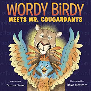 Wordy Birdy Meets Mr. Cougarpants - Paperback