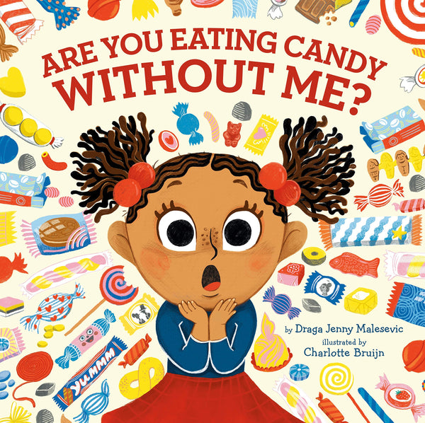 Are You Eating Candy without Me? - Hardback