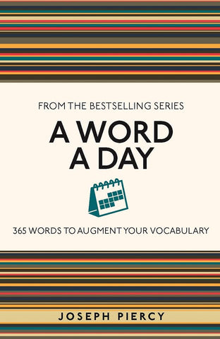 A Word a Day: 365 Words to Augment Your Vocabulary - Paperback