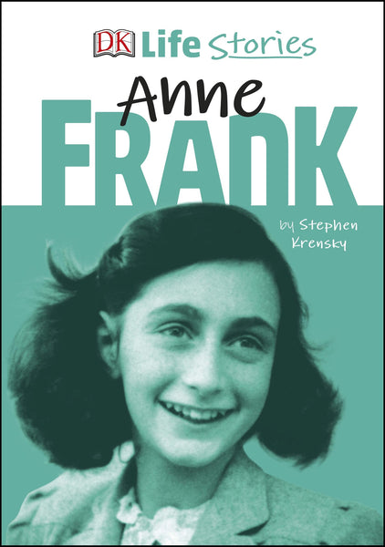 DK Life Stories : Anne Frank - Hardback