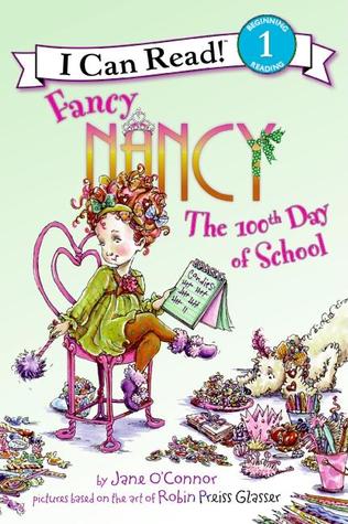 I Can Read Level 1 : Fancy Nancy: The 100th Day of School - Paperback