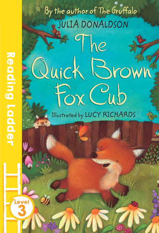 Reading Ladder Level 3 : The Quick Brown Fox Cub - Paperback