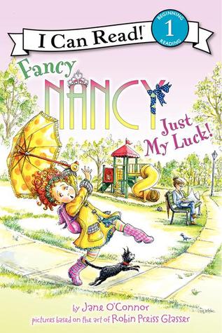 I Can Read Level 1 : Fancy Nancy Just My Luck! - Paperback
