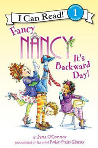 I Can Read Level 1 : Fancy Nancy: It's Backward Day! - Paperback