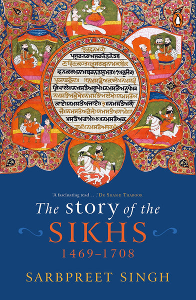 The Story of The Sikhs: 1469-1708 -  Hardcover