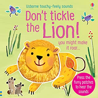 Usborne Touchy Feely Sounds : Don't Tickle The Lion - Boardbook
