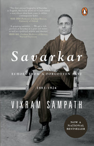 Savarkar (Part 1) : Echoes from a Forgotten Past, 1883–1924 - Hardback