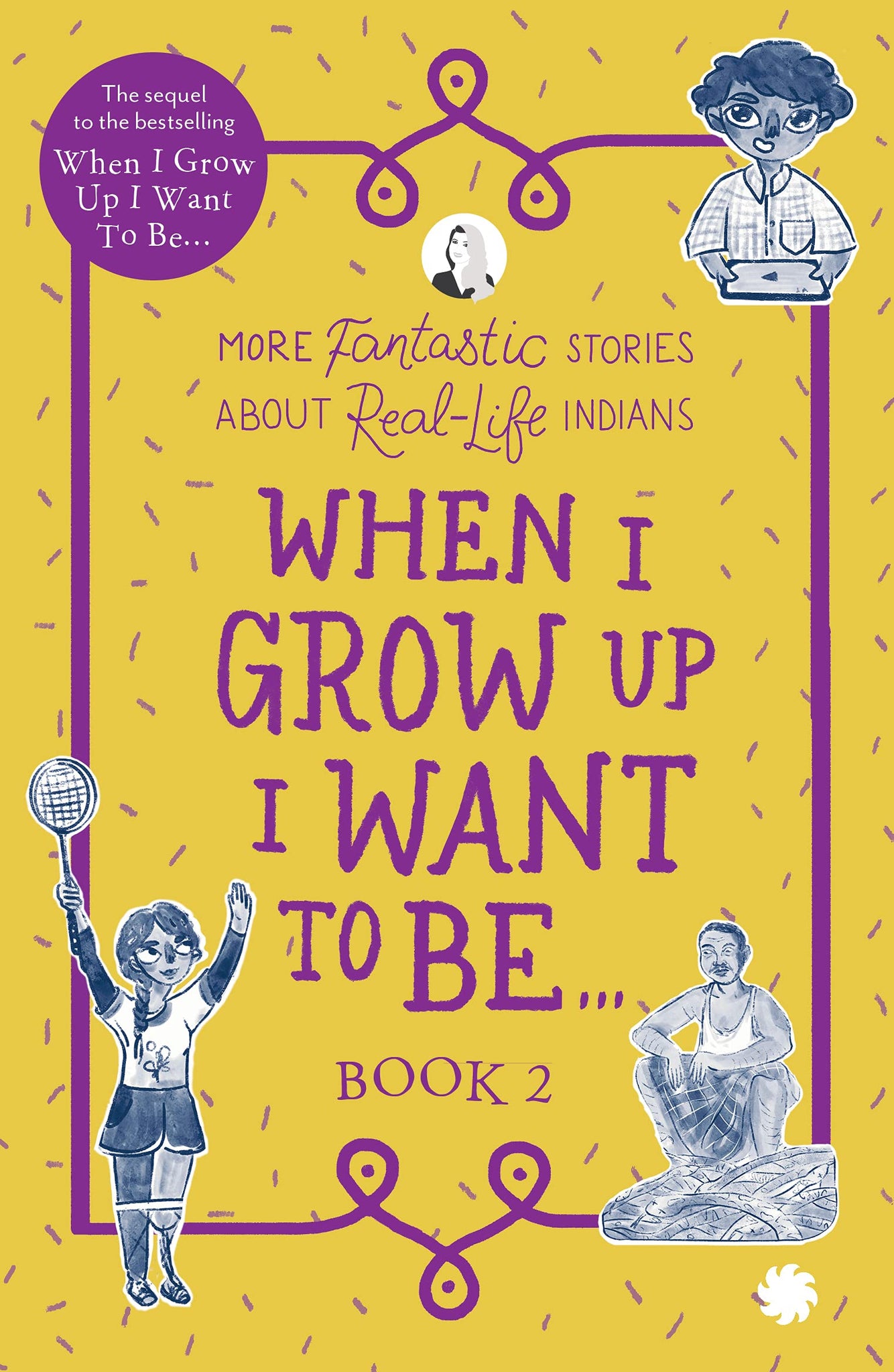 When I Grow Up I Want To Be.... Book # 2 : More fantastic stories about real-life Indians - Paperback