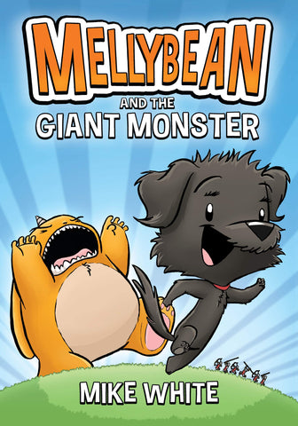 Mellybean # 1 : Mellybean and the Giant Monster - Hardback