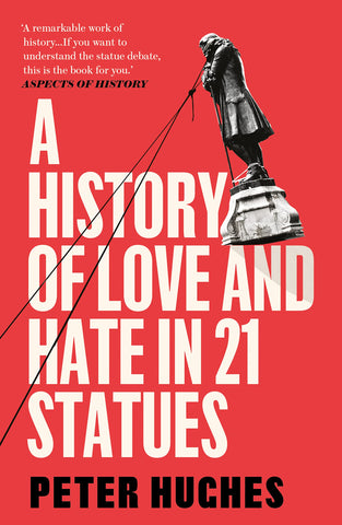 A History of Love and Hate in 21 Statues - Paperback