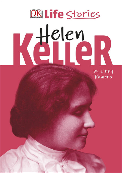 DK Life Stories : Helen Keller - Hardback