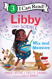 I Can Read Level : 3 - Libby Loves Science: Mix and Measure - Paperback