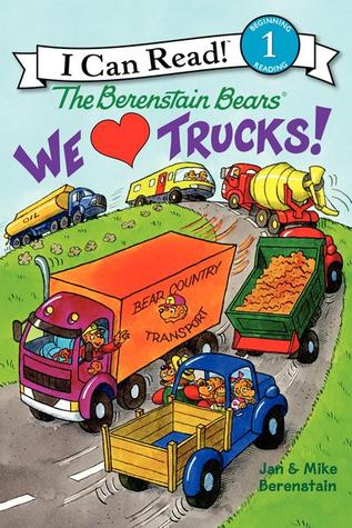I Can Read Level 1 : The Berenstain Bears: We Love Trucks! - Paperback