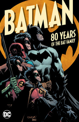 Batman: 80 Years of the Bat Family (Graphic Novel) - Paperback