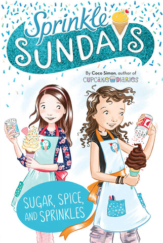 Sprinkle Sundays # 9 : Sugar, Spice, and Sprinkles - Paperback