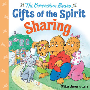 The Berenstain Bears Gifts of the Spirit : Sharing - Hardback