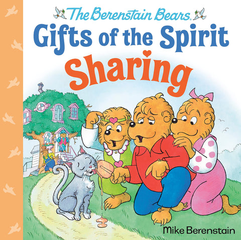 The Berenstain Bears Gifts of the Spirit : Sharing - Hardback