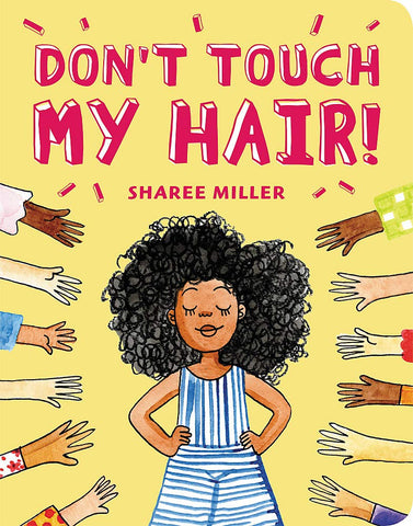 Don't Touch My Hair! - Board book