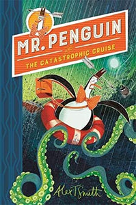 Mr Penguin #3 : Mr Penguin and the Catastrophic Cruise - Paperback