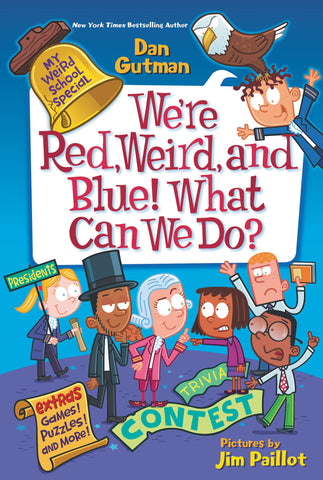 My Weird School Special: We’re Red, Weird, and Blue! What Can We Do? - Paperback