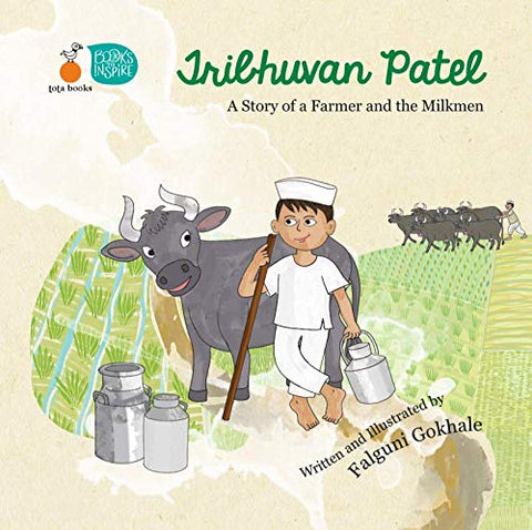 Tribhuvan Patel A Story of a Farmer and the Milkmen - Paperback