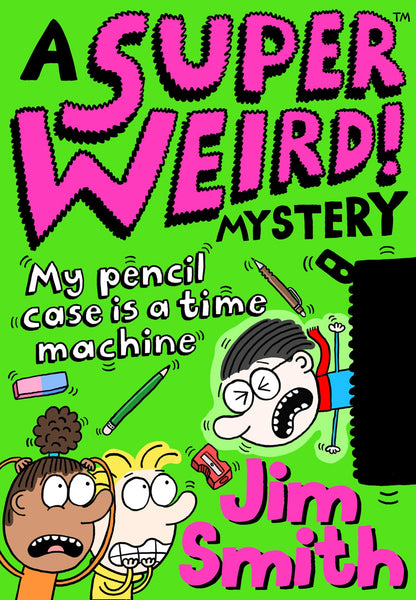A Super Weird! Mystery #4 : My Pencil Case Is A Time Machine - Paperback