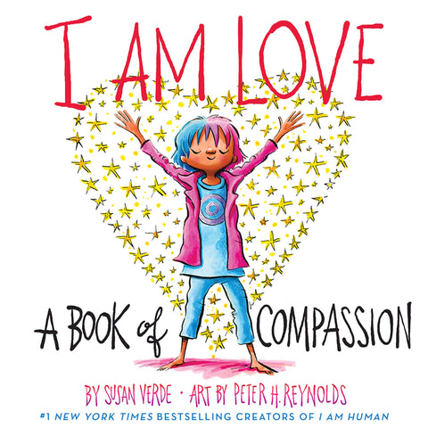I Am Love: A Book of Compassion - Hardback