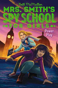 Mrs. Smith's Spy School for Girls # 2 : Power Play - Hardback