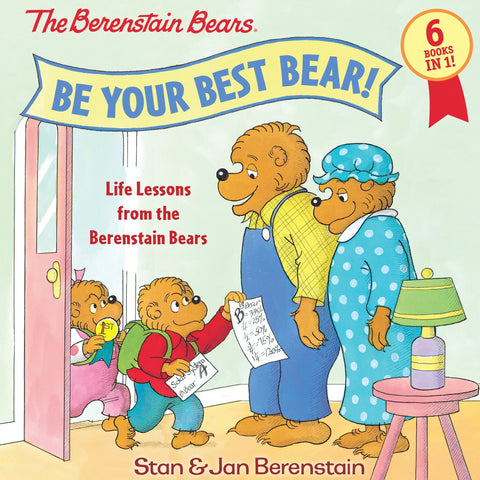 The Berenstain Bears : Be Your Best Bear! Life Lessons from - Hardback