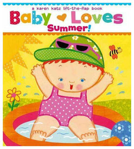 Baby Loves Summer!: A Karen Katz Lift-the-Flap Book - Board Book - Kool Skool The Bookstore