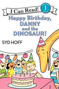 I Can Read Level 1: Happy Birthday,Danny And The Dinosaur!-Paperback