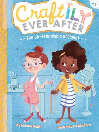 Craftily Ever After #1 : The Un-Friendship Bracelet - Paperback