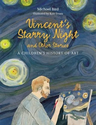 Vincent's Starry Night and Other Stories A Children's History of Art - Hardback