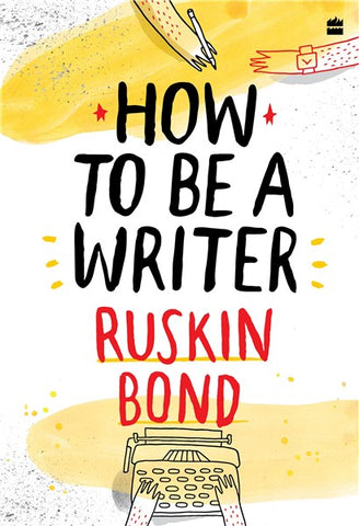 How To Be A Writer - Hardback