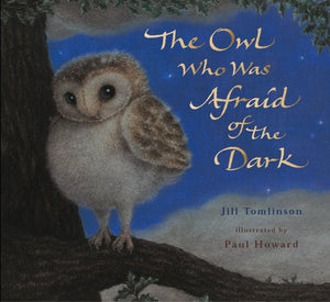 The Owl Who Was Afraid of the Dark - Paperback