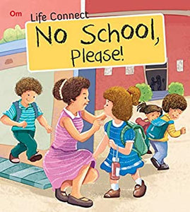 LIFE CONNECT : NO SCHOOL PLEASE - Kool Skool The Bookstore