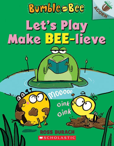 An Acorn Book : Bumble and Bee # 2 : Let's Play Make Bee-lieve - Paperback