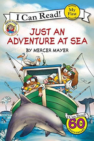 I Can Read Level :Little Critter: Just an Adventure at Sea -paperback